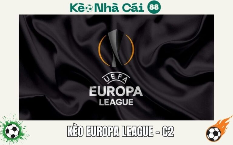 Kèo Europa League (C2) - Hướng Dẫn Cược Thông Minh 6 Kèo Europa League (C2) - Hướng Dẫn Cược Thông Minh